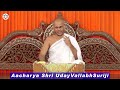 Control your words and thoughts by aacharya shri udayvallabhsuriji