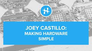 Joey Castillo on Designing Simple Hardware screenshot 1