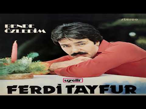 Ferdi Tayfur-Ben de Özledim