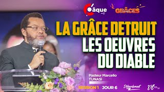 [C'PAQUE 2024 | J6 | LA GRÂCE DETRUIT LES OEUVRES DU DIABLE ] PST MARCELLO TUNASI |