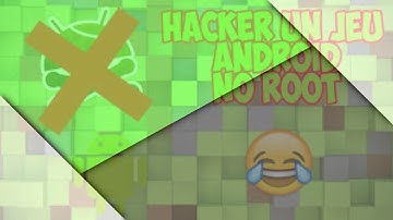 TUTO #1 | Comment Hack Presque Tout Les Jeux Android !