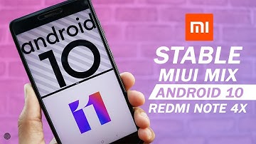 HOW TO INSTALL MIUI MIX V11.0.5 ANDROID 10 PORT ON REDMI NOTE 4X (FULL REVIEW)