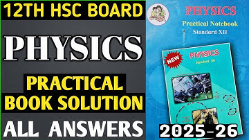 12th Physics Practical Book All Solutions || all Practical... HSC BOARD 