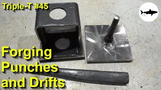 Triple-T #45 : Forging Tools - Punch and drift for axes and hammers