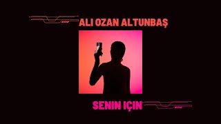 Ali Ozan Altunbaş - Senin İçin Resmî Resimi