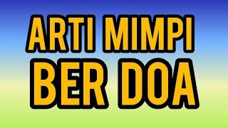 Arti Mimpi Ber Doa