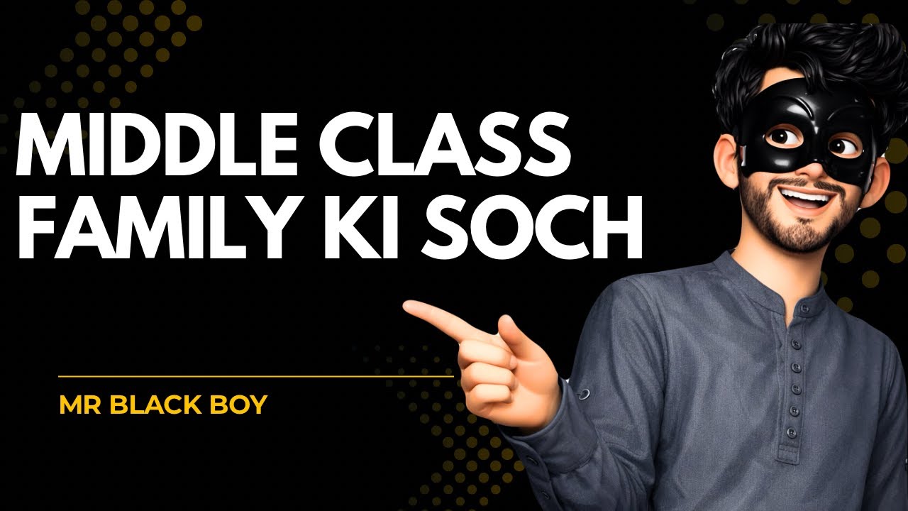 “Reality of Indian Middle Class Family”