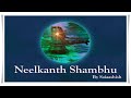 Neelkanth shambhu by sai aashish official