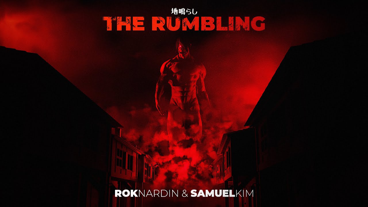 Watch THE RUMBLING by Rok Nardin & @samuelkimmusic on YouTube Watch THE RUMBLING by Rok Nardin & @samuelkimmusic on YouTube