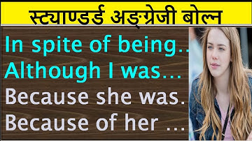 Connectives or linking words: In spite of, although, because meaning in Nepali & use in sentences.