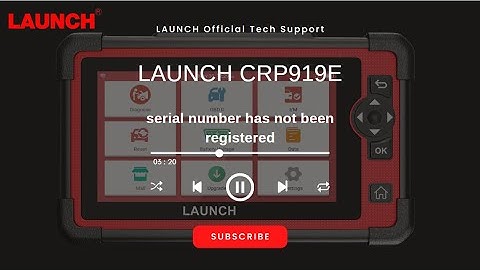 LAUNCH CRP919E | How to solve the Serial NO. Has Not Been Registered