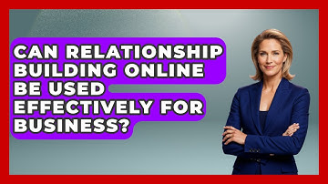 Can Relationship Building Online Be Used Effectively for Business? | Virtual Communication Hub News