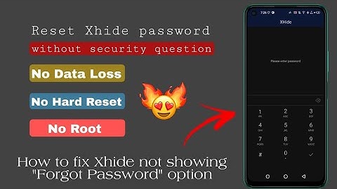 How To Fix Xhide Not Showing Forgot Password Option | Reset Xhide Password Without Security Question