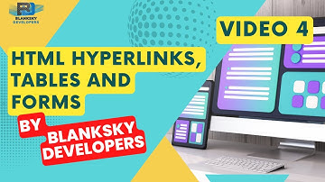 HTML Forms and Tables in Full Stack Web Development | Video-04 | Blanksky Developers