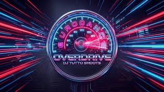 OVERDRIVE — DJ TUTTO SHOOTS | 90s Eurodance 2026