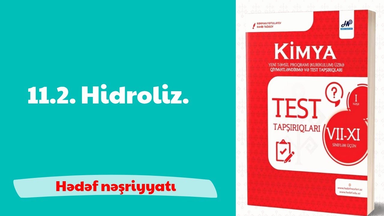 Hədəf kimya test bankı | 11.2. Hidroliz. 
