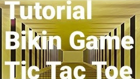 [GameEngine] Cara Membuat Tic Tac Toe Di Max2d