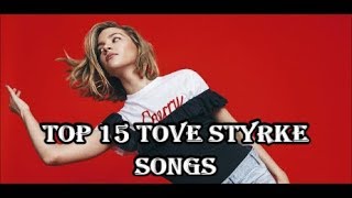 Top 15 Tove Styrke Songs