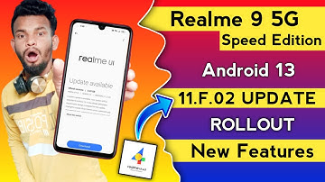 Realme 9 5G Speed Edition UI 4.0 March 2023 New Update F.02 | Realme Android 13 New Update Features