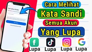 CARA MELIHAT KATA SANDI SEMUA AKUN YANG LUPA PASSWORD