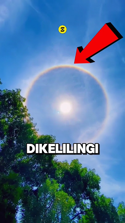 Jika Kamu Melihat Matahari Dengan Cincin Pelangi, SEGERA LARI 😨