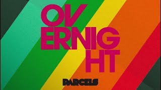 Parcels - Overnight (Prod. Daft Punk)