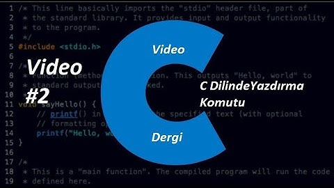 C Programlama Dili Video 2|Yazdırma Komutu