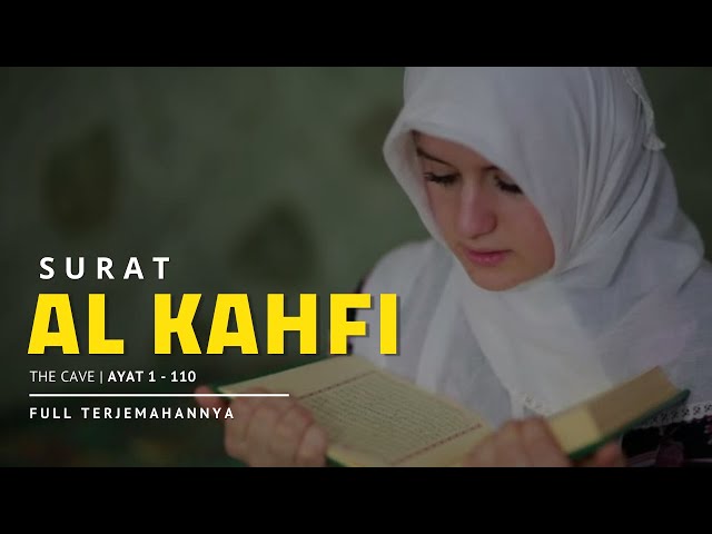 Murottal Merdu Surat Al-Kahfi dan Artinya (indah & menyejukkan hati) class=