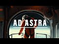 Ad Astra: Into the Heart of Darkness