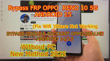 OPPO RENO 10 5G Android 15 Bypass FRP | Bypass Google Account OPPO /REALME Android 14/15 | No pc