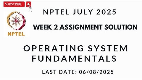 NPTEL OS Fundamentals Week 2 Assignment Solution July 2025 #nptelanswer