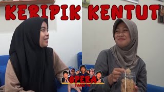 OPERA FAMZTV : Keripik Kentut...