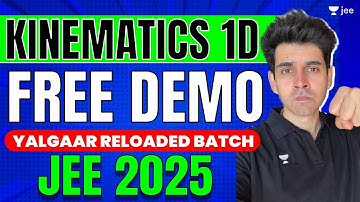 Kinematics 1D - Yalgaar Reloaded Batch | Free Demo Class | JEE 2025 #kinematics #jee2025 #namokaul