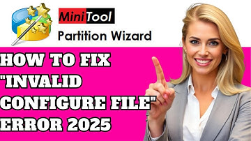 Fix “Invalid Configure File” Error in MiniTool Partition Wizard (2025 Guide)