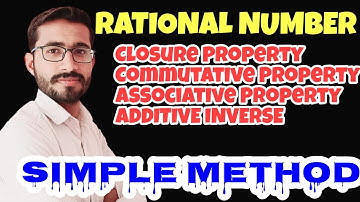RATIONAL NUMBER PROPERTY - Closure, Commutative, associative and Additive inverse Property