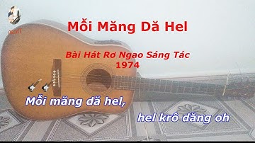 Mô̌i Măng Dă Hel, (A Thut) Bài Rơ Ngao.  Thoan Organ.