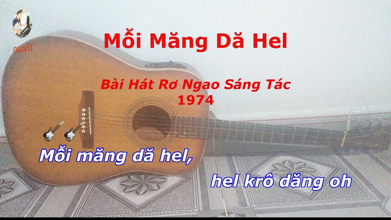Mô̌i Măng Dă Hel, (A Thut) Bài Rơ Ngao.  Thoan Organ.
