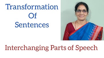 Transformation of Sentences | Interchanging Parts of Speech | English Grammar