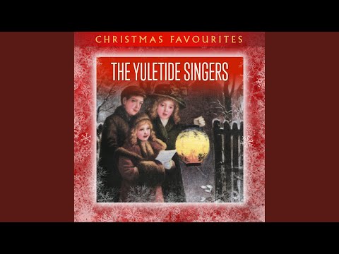 The Yuletide Singers - Santa Claus Is Coming to Town