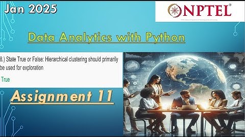 Data analytics with python nptel assignment 11 2025 week 11 | Jan 2025