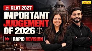 CLAT 2027 MEGA REVISION 🔥 Most Important Supreme Court Judgments 2026 | Legal Reasoning