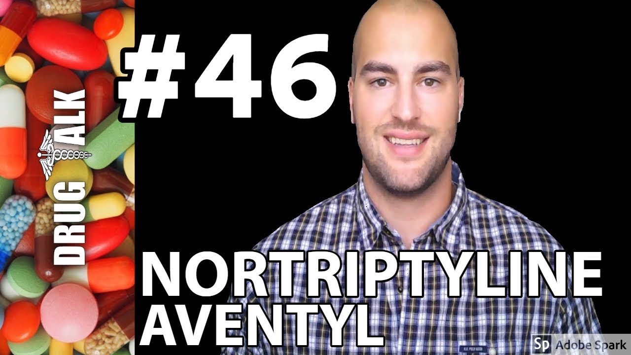 NORTRIPTYLINE (AVENTYL) - PHARMACIST REVIEW - #46