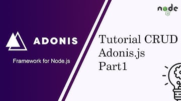 Node.js framework tutorial CRUD dengan Adonis.js bahasa indonesia (Install & View) - part 1