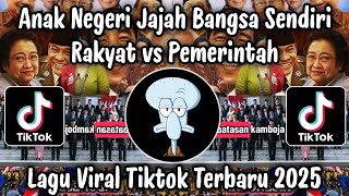 ANAK NEGERI JAJAH BANGSA SENDIRI - DJ TIKTOK TERBARU 2025