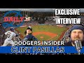 Dodgers insider clint pasillas joins dodgers daily