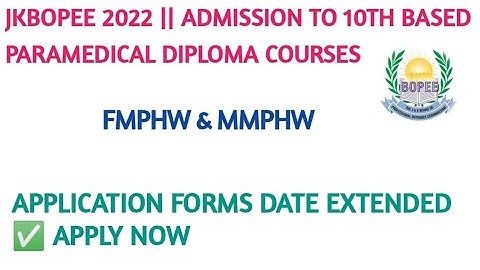 JKBOPEE 2022 ADMISSION TO 10TH BASED ( FMPHW/MMPHW ) PARAMEDICAL COURSES