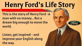 Henry Ford’s Life Story || Learn English Through Story Level 2 🔥 || Graded Reader || Improve English