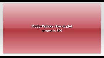 Plotly+Python: How to plot arrows in 3D?