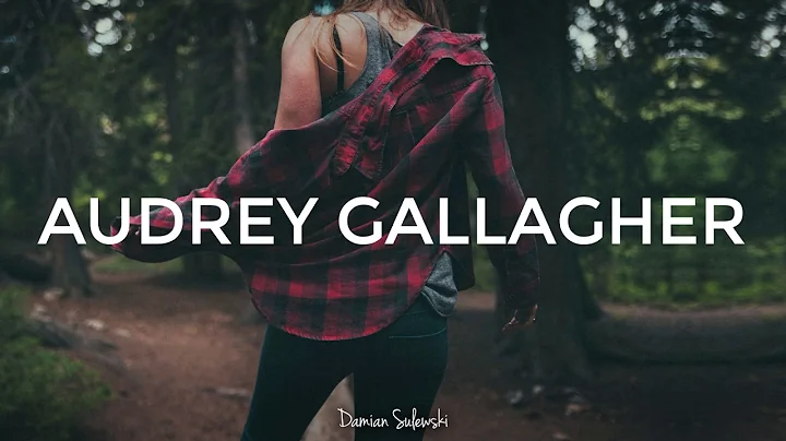 Best Of Audrey Gallagher | Top Released Tracks | V...