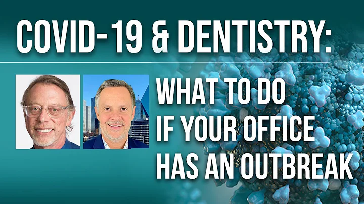 COVID-19 & Dentistry: What To Do If Your Office Has An Outbreak